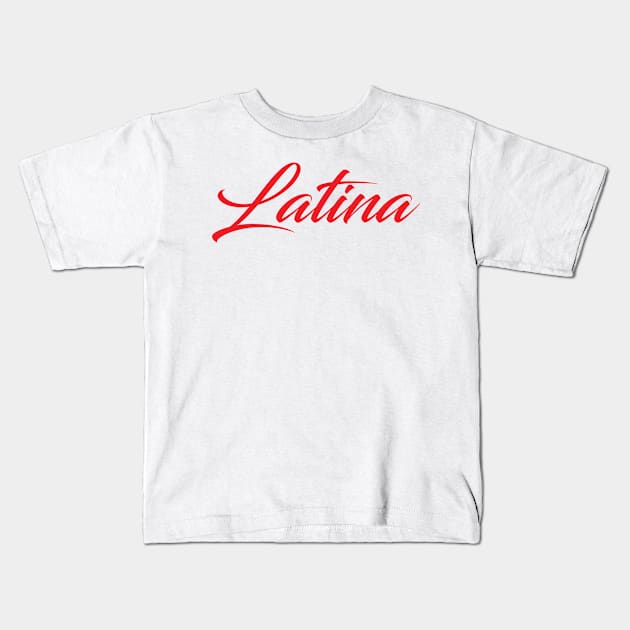 Latina T Shirt Kids T-Shirt by XGraphicsShirts